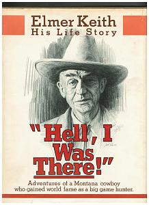 Elmer Keith - Helll I Was There dust cover.jpg