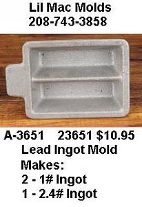 Click image for larger version. 

Name:	Mold - 2.5 pound Lil Mac Mold.JPG 
Views:	24 
Size:	16.3 KB 
ID:	204391
