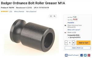 Click image for larger version. 

Name:	Screenshot 2024-02-29 at 15-30-02 Badger Ordnance Bolt Roller Greaser M1A.jpg 
Views:	9 
Size:	36.1 KB 
ID:	323975